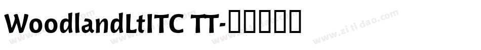 WoodlandLtITC TT字体转换